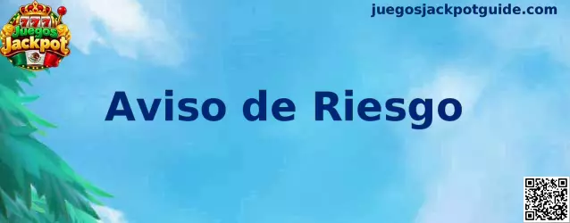 Aviso de riesgo de Juegos Jackpot