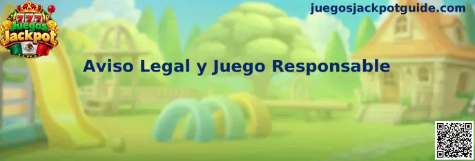Aviso legal y juego responsable de Juegos Jackpot