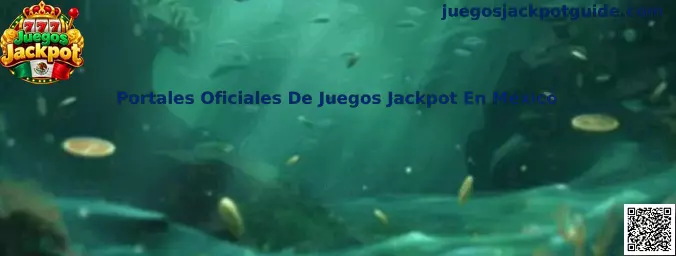Guía informativa sobre la verificación de portales oficiales de Juegos Jackpot en México