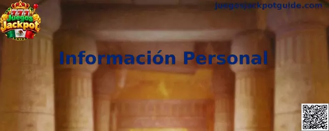 Guía de Información Personal para proteger los datos durante el registro en Juegos Jackpot