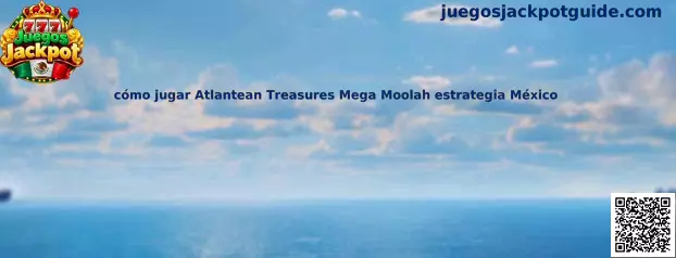 Imagen ilustrativa de la guía para jugar Atlantean Treasures Mega Moolah en México