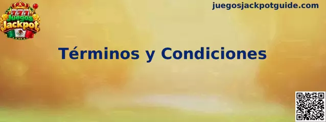 Términos y condiciones de Juegos Jackpot